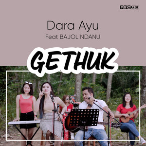 Download Lagu Dara Ayu, Bajol Ndanu - Gethuk MP3