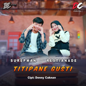 Download Lagu Surepman, Restianade - Titipane Gusti MP3 Download Lagu Surepman, Restianade - Titipane Gusti MP3