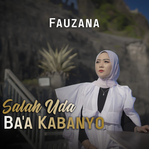 Download Lagu Fauzana - Salah Uda Ba'a Kabanyo MP3 Download Lagu Fauzana - Salah Uda Ba'a Kabanyo MP3