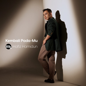 Download Lagu Hafiz Hamidun - Kembali Pada-Mu MP3 Download Lagu Hafiz Hamidun - Kembali Pada-Mu MP3