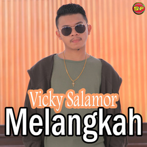 Download Lagu Vicky Salamor - Melangkah MP3 Download Lagu Vicky Salamor - Melangkah MP3