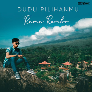 Download Lagu Rama Rembo - Dudu Pilihanmu MP3