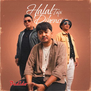 Download Lagu Dadido - Halal Tapi Dibenci MP3 Download Lagu Dadido - Halal Tapi Dibenci MP3