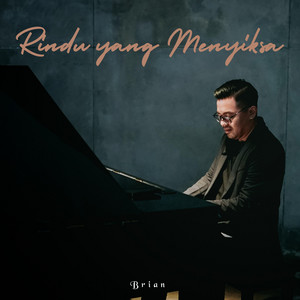 Download Lagu Brian Prasetyoadi - Rindu Yang Menyiksa MP3 Download Lagu Brian Prasetyoadi - Rindu Yang Menyiksa MP3