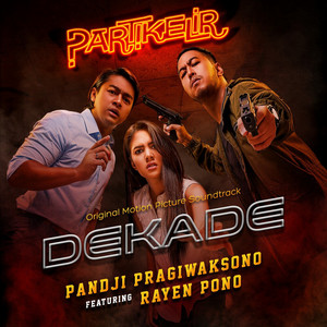 Download Lagu Pandji Pragiwaksono, Rayen Pono - Dekade (From "Partikelir") - Original Motion Picture Soundtrack MP3 Download Lagu Pandji Pragiwaksono, Rayen Pono - Dekade (From "Partikelir") - Original Motion Picture Soundtrack MP3