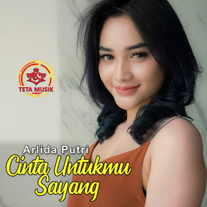 Download Lagu Arlida Putri - Cinta Untukmu Sayang MP3