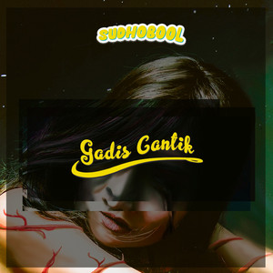 Download Lagu Sudhobool - Gadis Cantik MP3