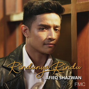 Download Lagu Afieq Shazwan - Rindunya Rindu MP3 Download Lagu Afieq Shazwan - Rindunya Rindu MP3