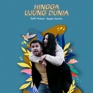 Download Lagu Raffi Ahmad, Nagita Slavina - Hingga Ujung Dunia MP3 Download Lagu Raffi Ahmad, Nagita Slavina - Hingga Ujung Dunia MP3