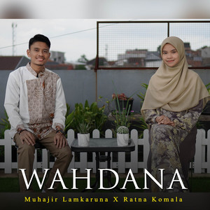 Download Lagu Muhajir Lamkaruna, Ratna Komala - WAHDANA MP3