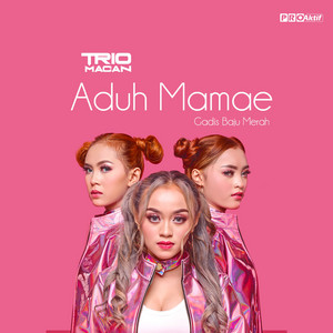 Download Lagu Trio Macan - Aduh Mamae (Gadis Baju Merah) MP3