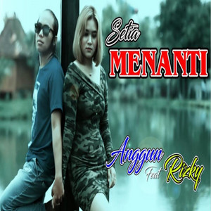 Download Lagu Anggun Pramudita, Rizky - Setia Menanti MP3 Download Lagu Anggun Pramudita, Rizky - Setia Menanti MP3