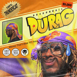 Download Lagu Thundercat - Dragonball Durag MP3 Download Lagu Thundercat - Dragonball Durag MP3