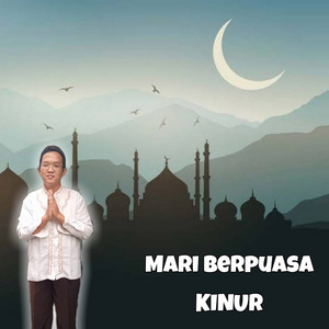 Download Lagu Kinur - Mari Berpuasa MP3