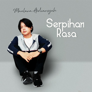 Download Lagu Maulana Ardiansyah - Serpihan Rasa MP3 Download Lagu Maulana Ardiansyah - Serpihan Rasa MP3