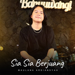 Download Lagu Maulana Ardiansyah - Sia Sia Berjuang - Live MP3 Download Lagu Maulana Ardiansyah - Sia Sia Berjuang - Live MP3