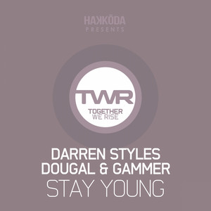 Download Lagu Darren Styles, Dougal, Gammer - Stay Young - Original Mix MP3