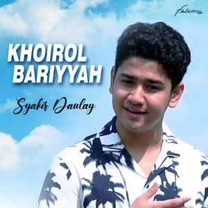 Download Lagu Syakir Daulay - Khoirol Bariyyah MP3 Download Lagu Syakir Daulay - Khoirol Bariyyah MP3