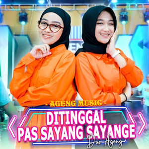 Download Lagu Ageng Music, Duo Ageng - Ditinggal Pas Sayang Sayange MP3 Download Lagu Ageng Music, Duo Ageng - Ditinggal Pas Sayang Sayange MP3
