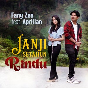Download Lagu Fany Zee, Aprilian - Janji Setahun Rindu MP3