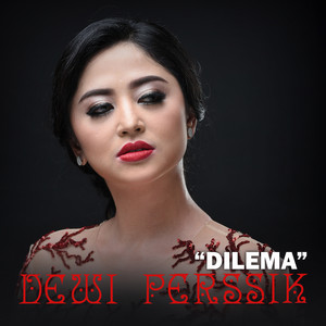 Download Lagu Dewi Perssik - Dilema MP3 Download Lagu Dewi Perssik - Dilema MP3