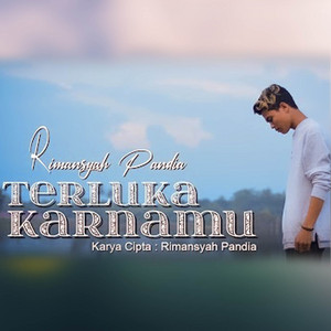 Download Lagu Rimansyah Pandia - Terluka Karenamu MP3 Download Lagu Rimansyah Pandia - Terluka Karenamu MP3