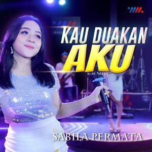 Download Lagu Sabila Permata, New RGS - Kau Duakan Aku MP3