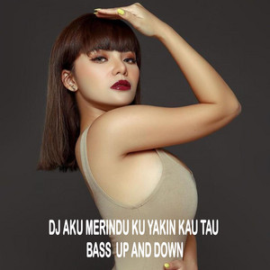 Download Lagu Ratu Dugem - Dj Aku Merindu Ku Yakin Kau Tau Bass Up And Down MP3 Download Lagu Ratu Dugem - Dj Aku Merindu Ku Yakin Kau Tau Bass Up And Down MP3