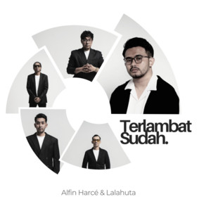 Download Lagu Alfin Harce, Lalahuta - Terlambat Sudah MP3 Download Lagu Alfin Harce, Lalahuta - Terlambat Sudah MP3