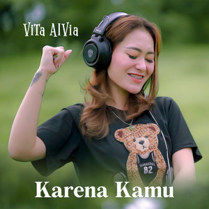 Download Lagu Vita Alvia - Karena Kamu - Dangdut Remix MP3 Download Lagu Vita Alvia - Karena Kamu - Dangdut Remix MP3