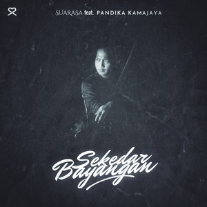 Download Lagu SUARASA, Pandika Kamajaya - Sekedar Bayangan MP3 Download Lagu SUARASA, Pandika Kamajaya - Sekedar Bayangan MP3