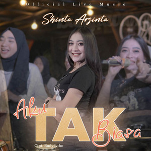 Download Lagu Shinta Arsinta - Aku Tak Biasa - Live MP3 Download Lagu Shinta Arsinta - Aku Tak Biasa - Live MP3
