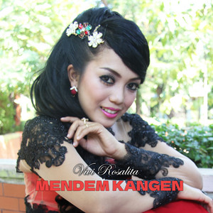Download Lagu Vivi Rosalita - Mendem Kangen MP3 Download Lagu Vivi Rosalita - Mendem Kangen MP3