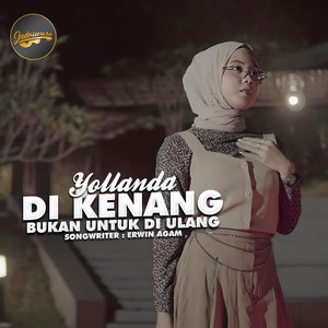 Download Lagu Yollanda - Di Kenang Bukan Untuk Di Ulang MP3