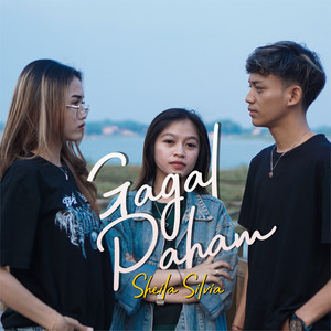 Download Lagu Sheila Silvia - Gagal Paham MP3