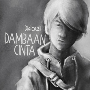 Download Lagu Didicazli - Dambaan Cinta MP3 Download Lagu Didicazli - Dambaan Cinta MP3