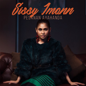 Download Lagu Sissy Imann - Pesanan Ayahanda MP3 Download Lagu Sissy Imann - Pesanan Ayahanda MP3