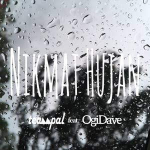 Download Lagu Teampal, Ogi Dave - Nikmat Hujan MP3 Download Lagu Teampal, Ogi Dave - Nikmat Hujan MP3