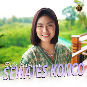 Download Lagu dike sabrina - sewates konco MP3 Download Lagu dike sabrina - sewates konco MP3