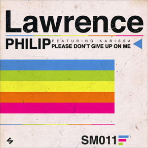 Download Lagu LAWRENCE PHILIP, Karissa - Please Don't Give Up on Me MP3