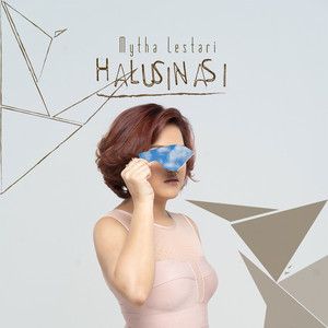 Download Lagu Mytha Lestari - Halusinasi MP3 Download Lagu Mytha Lestari - Halusinasi MP3
