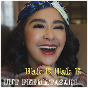 Download Lagu Uut Permatasari - Hak E Hak E MP3 Download Lagu Uut Permatasari - Hak E Hak E MP3