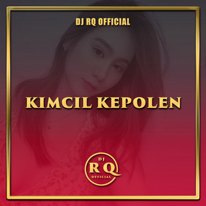 Download Lagu Dj Rq Official - Kimcil Kepolen MP3 Download Lagu Dj Rq Official - Kimcil Kepolen MP3