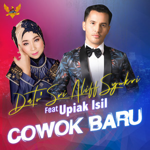 Download Lagu Dato' Sri Aliff Syukri, Upiak Isil - Cowok Baru MP3 Download Lagu Dato' Sri Aliff Syukri, Upiak Isil - Cowok Baru MP3