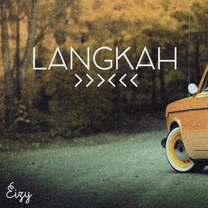 Download Lagu Eizy - Langkah MP3 Download Lagu Eizy - Langkah MP3