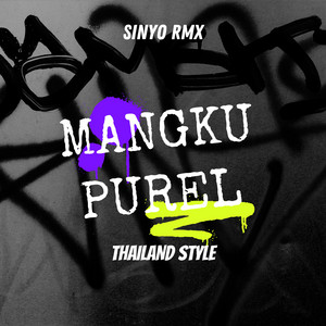 Download Lagu SINYO RMX - Mangku Purel / Terompet Gila - Thailand Style MP3