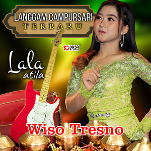 Download Lagu Lala Atila - Wiso Tresno - From "Langgam Campursari Terbaru" MP3 Download Lagu Lala Atila - Wiso Tresno - From "Langgam Campursari Terbaru" MP3