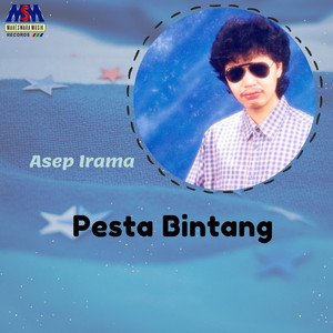 Download Lagu Asep Irama - Pesta Bintang MP3
