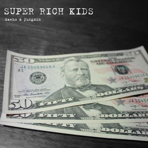Download Lagu Daeho - Super Rich Kids MP3 Download Lagu Daeho - Super Rich Kids MP3