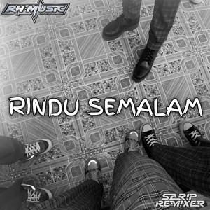 Download Lagu SARIP REMIXER, Yogi Adi Setyawan, SARIP REMIXER - Rindu Semalam MP3 Download Lagu SARIP REMIXER, Yogi Adi Setyawan, SARIP REMIXER - Rindu Semalam MP3